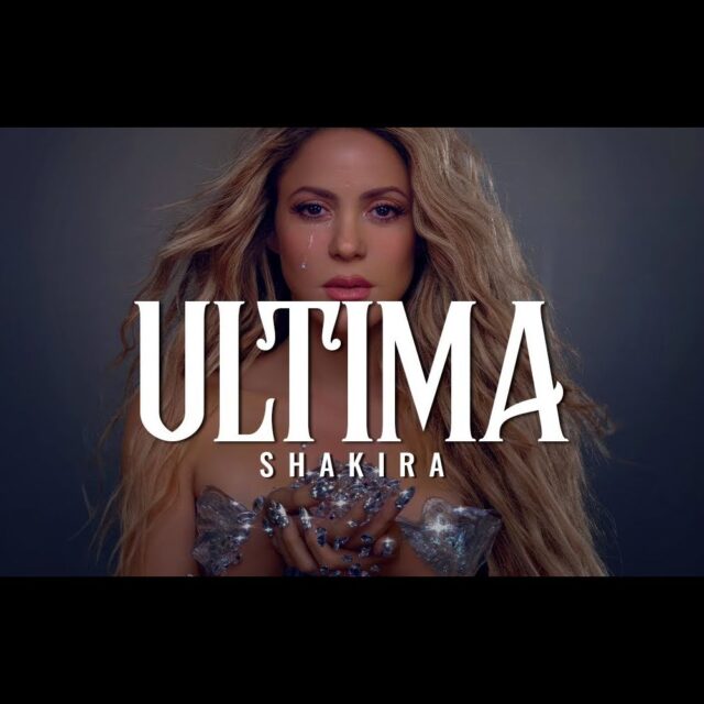 Шакіра – «Última»: Емоційне Прощання
