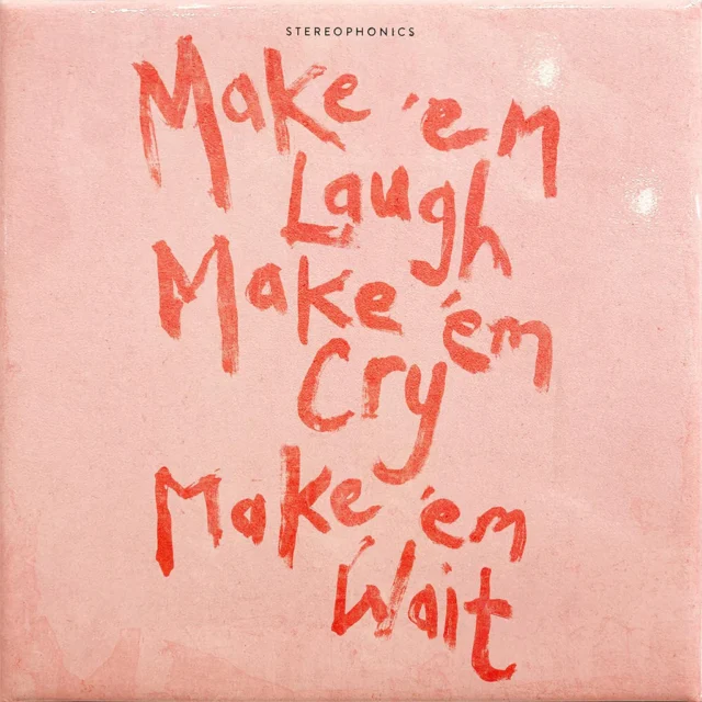 Stereophonics Випустять Новий альбом “Make’em Laugh, Make’em Cry, Make’em Wait” У Квітні